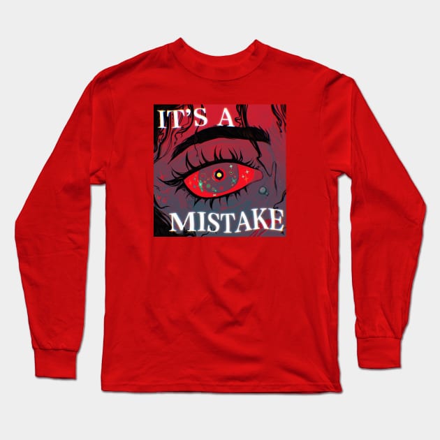 It's a mistake! Long Sleeve T-Shirt by snowpiart